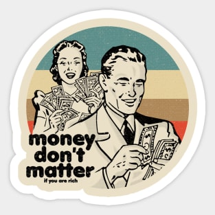 Money don't matter Sticker